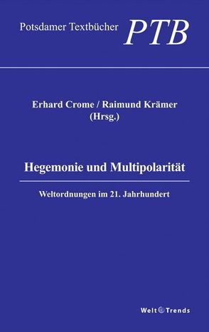 Hegemonie und Multipolarität von Benedikter,  Roland, Birukov,  Sergej, Buzan,  Barry, Crome,  Erhard, Dequan,  Zhai, Gehrcke,  Wolfgang, Handl,  Vladimir, Helwig,  Daniel, Henken,  Lühr, Koszel,  Bogdan, Krämer,  Raimund, Kulow,  Karin, Menzel,  Ulrich, Neu,  Alexander S., Paraskevopoulos,  Thodoros, Salomon,  David, Savin,  Vladislav, Vanaik,  Achin, Wang,  Jisi, Weidemann,  Diethelm