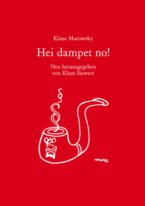 Hei dampet no! von Marowsky,  Klaus, Siewert,  Klaus