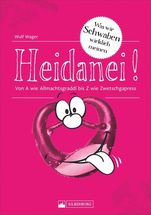 Heidanei! von Wager,  Wulf