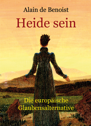 Heide sein von de Benoist,  Alain