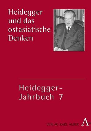 Heidegger-Jahrbuch / Heidegger und das ostasiatische Denken von Denker,  Alfred, Kadowaki,  Shunsuke, Ohashi,  Ryôsuke, Stenger,  Georg, Zaborowski,  Holger