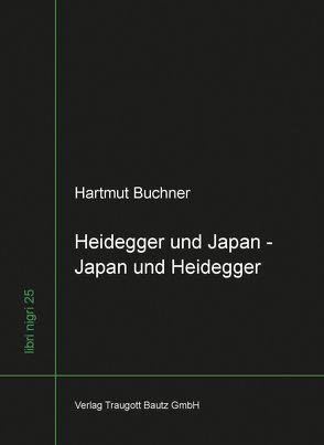 Heidegger und Japan – Japan und Heidegger von Buchner,  Hartmut, Sepp,  Hans Rainer