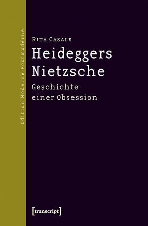 Heideggers Nietzsche von Casale,  Rita, Dingler,  Catrin