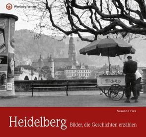Heidelberg – Bilder, die Geschichten erzählen von Fiek,  Susanne