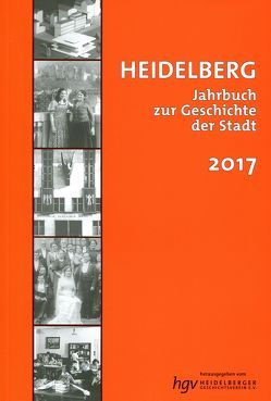 Heidelberg. Jahrbuch zur Geschichte der Stadt von Arnold,  Sean, Dotzer,  Jacqueline, Ehmann,  Michael, Gaber,  Eric, Giovannini,  Norbert, Goetze,  Jochen, Gress,  Daniela, Grote,  Stefan, Heimann,  Joachim, Heydt,  Maria von der, Hoppmann,  Jürgen, Kemmet,  Einhard, Kessler,  Ewald, Krauss,  Martin, Krüger,  Enno, Marzolff,  Renate, Moraw,  Ingrid, Mumm,  Hans M, Nellen,  Petra, Nestler,  Wolfgang G, Raether,  Hansjoachim, Riese,  Reinhard, Rink,  Claudia, Rotzoll,  Maike, Scialpi,  Julia, Vogelsang,  Folkwin, Ward,  Sean, Wermke,  Matthias, Winkler,  Klaus, Zade,  Roland