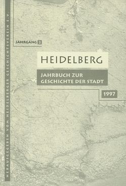 Heidelberg. Jahrbuch zur Geschichte der Stadt von Benner,  Manfred, Buselmeier,  Karin, Giovannini,  Norbert