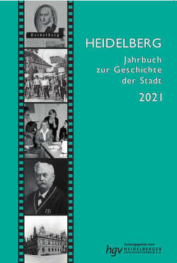 Heidelberg. Jahrbuch zur Geschichte der Stadt von Dancker,  Dietrich, Duchrow,  Ulrike, Engehausen,  Frank, Giovannini,  Norbert, Gottlob,  Marion, Heidelberger Geschichtsverein e.V., Kaiser,  Marina, Krüger,  Enno, Mantaj,  Nele, Meier,  Verena, Mohr,  Anna-Lena, Mumm,  Hans-Martin, Parrisius,  Anna, Petschan,  Walter, Präger ,  Christmut, Riedlsperger,  Eva, Riese,  Reinhard, Roux,  Marie-Thérèse, Schmidgall,  Florian, von Offenberg,  Volker, Wenzel,  Uwe, Wermke,  Matthias, Ziegler,  Alexandra