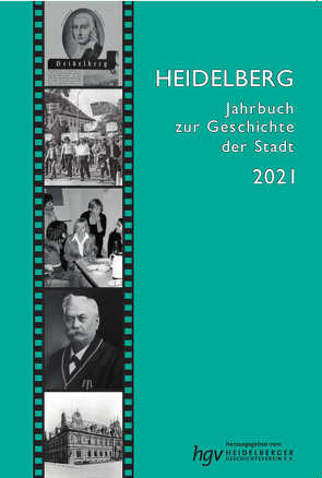 Heidelberg. Jahrbuch zur Geschichte der Stadt von Dancker,  Dietrich, Duchrow,  Ulrike, Engehausen,  Frank, Giovannini,  Norbert, Gottlob,  Marion, Heidelberger Geschichtsverein e.V., Kaiser,  Marina, Krüger,  Enno, Mantaj,  Nele, Meier,  Verena, Mohr,  Anna-Lena, Mumm,  Hans-Martin, Parrisius,  Anna, Petschan,  Walter, Präger ,  Christmut, Riedlsperger,  Eva, Riese,  Reinhard, Roux,  Marie-Thérèse, Schmidgall,  Florian, von Offenberg,  Volker, Wenzel,  Uwe, Wermke,  Matthias, Ziegler,  Alexandra