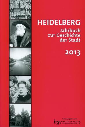 Heidelberg. Jahrbuch zur Geschichte der Stadt von Betz,  Frank U, Deszpa,  Lorand, Ebert,  Werner, Goetze,  Jochen, Krämer,  Norbert, Krüger,  Enno, Meier,  Christian, Mumm,  Hans M, Präger ,  Christmut, Riese,  Reinhard, Rotzoll,  Maike, Runde,  Ingo, Schmidt-Hofner,  Sebastian, Schulz,  Volker, Schwinge,  Gerhard, Trampedach,  Kai, Wagner,  Ulrich, Ward,  Sean, Winkler,  Klaus, Witschel,  Christa, Zimber,  Peter