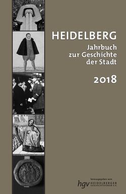 Heidelberg. Jahrbuch zur Geschichte der Stadt / Heidelberg von Betz,  Uwe, Burkahrt,  Christian, Dotzer,  Jacqueline, Giovannini,  Norbert, Gräber,  Hartmut, Gress,  Daniela, Hawicks,  Heike, Mumm,  Hans-Martin, Nestler,  Wolfgang, Parrisius,  Anna, Präger ,  Christmut, Riese,  Reinhard, Runde,  Ingo, Schmidt-Herb,  Ludwig, Schouwink,  Wilfried, Wagner,  Ulrich, Winkler,  Klaus