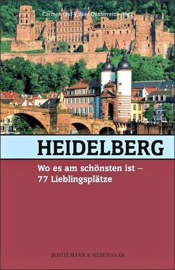 Heidelberg, wo es am schönsten ist von Oesterreich,  Carmen, Oesterreich,  Volker