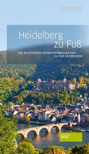 Heidelberg zu Fuß von Fiek,  Susanne