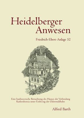 Heidelberger Anwesen – Friedrich-Ebert-Anlage 52 von Barth,  Alfred