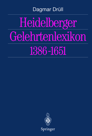 Heidelberger Gelehrtenlexikon 1386–1651 von Drüll,  Dagmar