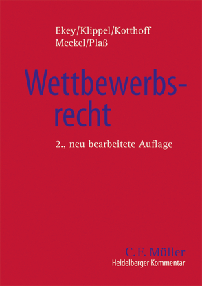 Heidelberger Kommentar zum Wettbewerbsrecht von Abeln,  Rutger, Alexander,  Daniel, Alsted,  Peter, Bernstein,  David H., Brämer,  Antje, Bühler,  Roland, Dahlbeck,  Hans, Dillenz,  LL.M.,  MBA,  Oliver, Ekey,  Friedrich L., Gabel,  Detlev, Ganea,  Peter, Grilc,  Peter, Gruber,  Andreas, Hegdal,  Stein, Heitkamp,  Edwin, Jansen,  Manuel, Kainth,  A., Klippel,  Diethelm, Koch,  Jürgen, Kotthoff,  Jost, Koutsonassios,  Christos, Kramer,  Franziska, Kubas,  Andrzej, Lassota,  Marcin, Mascaray Martí,  Carmen, Meckel,  Astrid, Mitsuda,  Shigeaki, Noordenbos,  Joanneke, Plass,  Gunda, Podobnik,  Klemen, Preussler,  Pierre-Roger, Schramm,  Eva, Silic,  Maja, Steinmair,  Mmag. Boris, Victor-Granzer,  Brigitte, Wang,  Xiaoye, Wollmann,  Ines