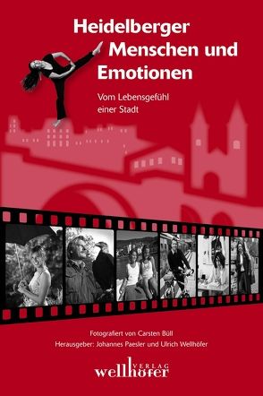 Heidelberger Menschen und Emotionen von Paesler,  Johannes, Wellhöfer,  Ulrich