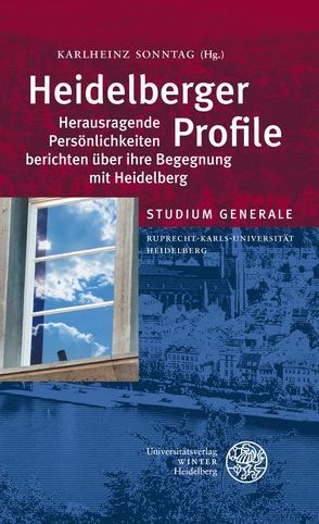 Heidelberger Profile von Assmann,  Jan, Greiner,  Norbert, Klein,  Wolfgang, Markschies,  Christoph, Marques,  Claudia Lima, Sonntag,  Karlheinz