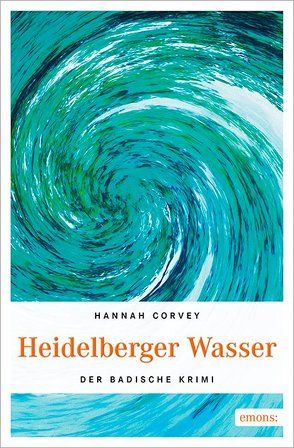 Heidelberger Wasser von Corvey,  Hannah