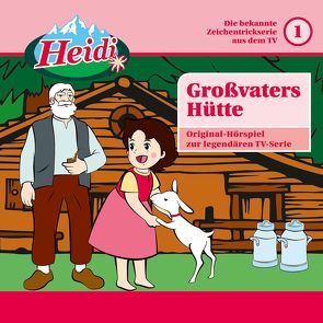 Heidi (Classic) / 01: Großvaters Hütte von Spyri,  Johanna, Wagner,  Andrea