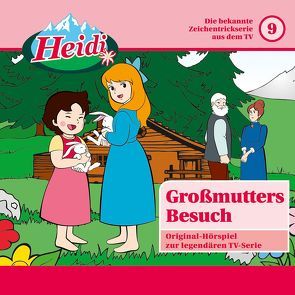 Heidi (Classic) / 09: Großmutters Besuch von Spyri,  Johanna, Wagner,  Andrea