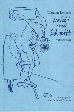 Heidi und Schmitt von Grützke,  Johannes, Lehnert,  Tilmann