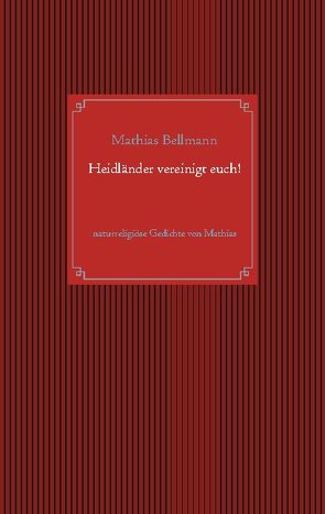 Heidländer vereinigt euch! von Bellmann,  Mathias