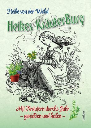 Heikes Kräuterburg von Wehd,  Heike von der