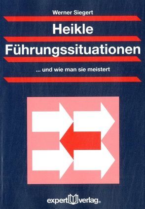 Heikle Führungssituationen von Siegert,  Werner