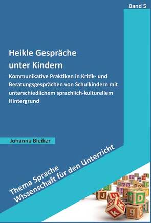 Heikle Gespräche unter Kindern von Bleiker,  Johanna