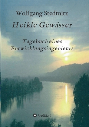 Heikle Gewässer von Stedtnitz,  Wolfgang