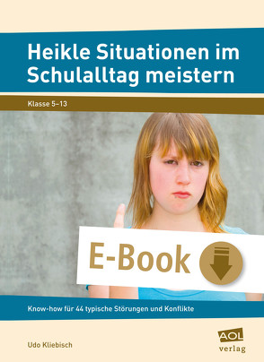 Heikle Situationen im Schulalltag meistern von Kliebisch,  Udo