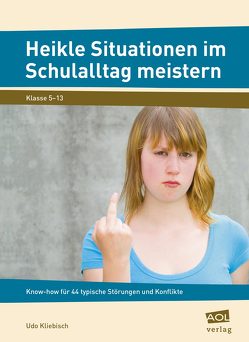 Heikle Situationen im Schulalltag meistern von Kliebisch,  Udo