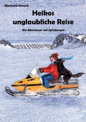 Heikos unglaubliche Reise von Strauch,  Eberhard