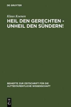 Heil den Gerechten – Unheil den Sündern! von Koenen,  Klaus