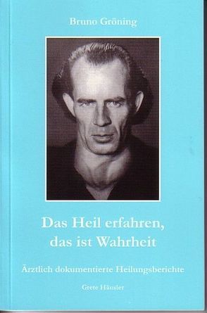 Das Heil erfahren, das ist Wahrheit von Häusler,  Grete