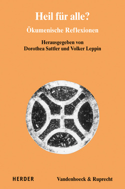 Heil für alle? von Beintker,  Michael, Dietz,  Karlheinz, Frey,  Jörg, Gerhards,  Albert, Grethlein,  Christian, Großhans,  Hans-Peter, Hossfeld,  Frank-Lothar, Körtner,  Ulrich H. J., Lehmann,  Karl, Leppin,  Volker, Markschies,  Christoph, Rahner,  Johanna, Sattler,  Dorothea, Theobald,  Michael, Tiefensee,  Eberhard