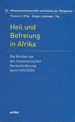 Heil und Befreiung in Afrika von D'Sa,  Francis X, Lohmayer,  Jürgen