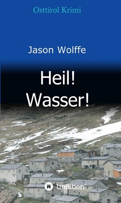 Heil! Wasser! von Wolffe,  Jason