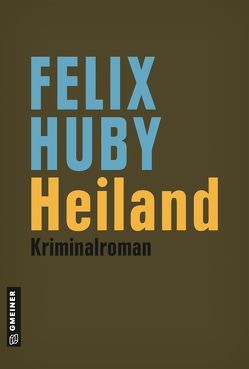 Heiland von Huby,  Felix