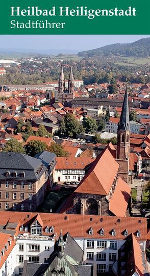 Heilbad Heiligenstadt – Stadtführer von Golland,  Elmar, Schüttel,  Hermann