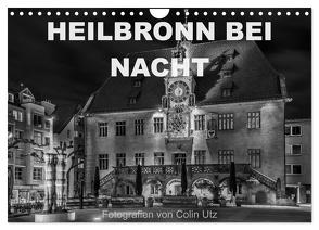 Heilbronn bei Nacht (Wandkalender 2024 DIN A4 quer), CALVENDO Monatskalender von Utz,  Colin