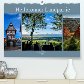 Heilbronner Landpartie (Premium, hochwertiger DIN A2 Wandkalender 2023, Kunstdruck in Hochglanz) von Drews,  Marianne