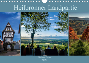 Heilbronner Landpartie (Wandkalender 2021 DIN A4 quer) von Drews,  Marianne