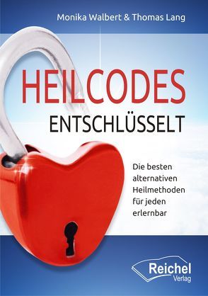 Heilcodes entschlüsselt von Lang,  Thomas, Walbert,  Monika