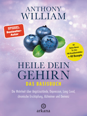 Heile dein Gehirn – Das Basisbuch von Lehner,  Jochen, William,  Anthony