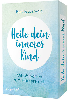 Heile dein inneres Kind von Tepperwein,  Kurt