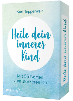 Heile dein inneres Kind von Tepperwein,  Kurt