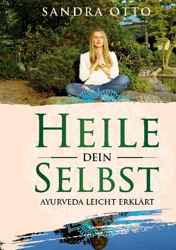 Heile dein Selbst von Otto,  Sandra