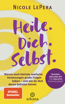 Heile. Dich. Selbst. von LePera,  Nicole, Liebl,  Elisabeth