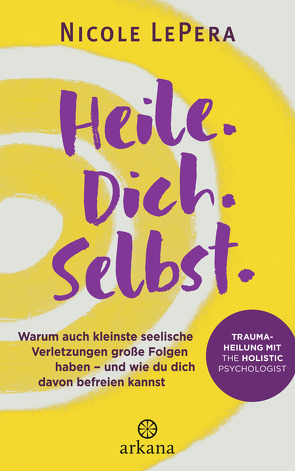 Heile. Dich. Selbst. von LePera,  Nicole, Liebl,  Elisabeth